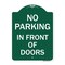 Signmission Designer Series No Parking in Front of Doors, Green & White Aluminum Sign, 18" x 24", GW-1824-23721 A-DES-GW-1824-23721 - alternate 1